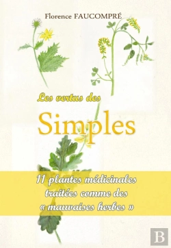 Bertrand.pt - Les Vertus Des Simples ; 11 Plantes Médicinales Traitées Comme Des 