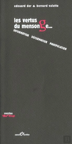 Bertrand.pt - Les Vertus Du Mensonge ; Information Deformation Manipulation