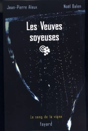 Les Veuves Soyeuses : Le Sang De La Vigne, Tome 8
