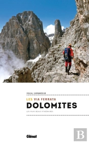 Les Via Ferrata Des Dolomites (2e Édition)