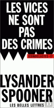 Les Vices Ne Sont Pas Des Crimes. : Une Revendication De Liberté Morale.