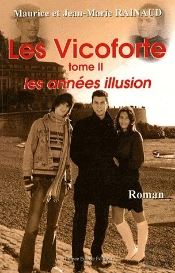 Les Vicoforte T.2 ; Les Années Illusion