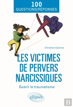 Bertrand.pt - Les Victimes De Pervers Narcissiques - Guérir Le Traumatisme