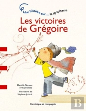Les Victoires De Gregoire - La Dysphasie