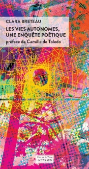 Les Vies Autonomes, Une Enquête Poétique