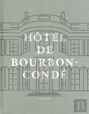 Les Vies De L'Hotel De Bourbon-Conde