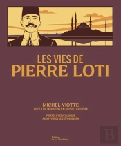 Les Vies De Pierre Loti