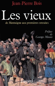 Les Vieux ; De Montaigne Aux Premières Retraites