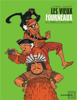 Bertrand.pt - Les Vieux Fourneaux Tome 6 : L'Oreille Bouchée