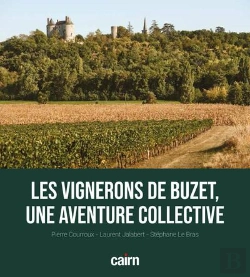 Bertrand.pt - Les Vignerons De Buzet, Une Aventure Collective