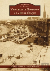 Les Vignobles De Bordeaux À La Belle Époque
