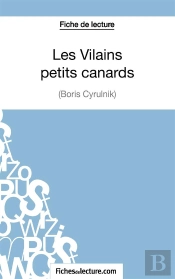 Les Vilains Petits Canards De Boris Cyrulnik : Analyse Complète De L'Oeuvre