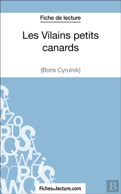 Bertrand.pt - Les Vilains Petits Canards De Boris Cyrulnik (Fiche De Lecture)