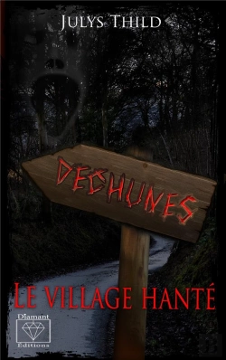 Bertrand.pt - Les Villages Hantés Tome 1 : Déchunes, Le Village Hanté