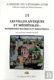 Les Villes Antiques Et Médiévales : Patrimoines Matériels Et Immatériels
