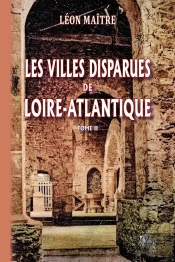 Les Villes Disparues De Loire-Atlantique Tome 2