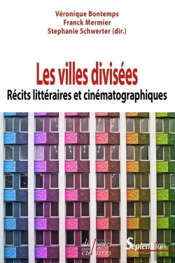 Bertrand.pt - Les Villes Divisées ; Récits Littéraires Et Cinématographiques