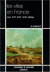 Les Villes En France Aux Xvie, Xviie, Xviiie Siècles