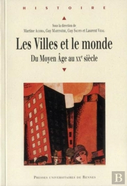 Bertrand.pt - Les Villes Et Le Monde ; Du Moyen Âge Au Xx Siècle