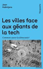 Les Villes Face Aux Géants De La Tech : Comment Sauver La Démocratie ?