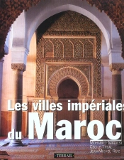 Les Villes Imperiales Du Maroc