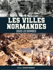 Les Villes Normandes Sous Les Bombes