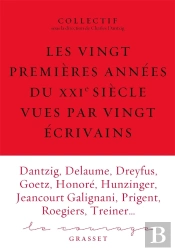 Les Vingt Premières Années Du Xxie Siècle Racontées Par Vingt Écrivains