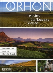 Les Vins Du Nouveau Monde T.1 ; Afrique Du Sud, Australie, Nouvelle-Zélande