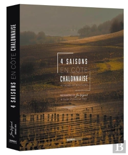 Bertrand.pt - Les Vins Et Vignes De La Cote Chalonnaise - 4 Saisons En Cote Chalonnaise