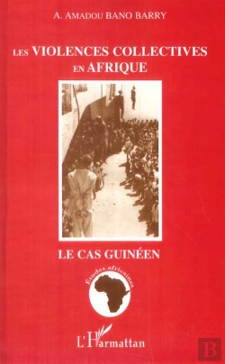 Bertrand.pt - Les Violences Collectives En Afrique ; Le Cas Guineen