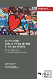 Les Violences Dans La Vie Des Enfants Et Des Adolescents ; Enjeux Théoriques, Méthodologiques Et Sociaux