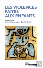 Les Violences Faites Aux Enfants ; Actes Du Colloque National Sur Les Violences