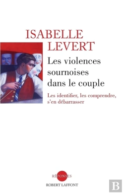 Bertrand.pt - Les Violences Sournoises Dans Le Couple ; Les Identifier, Les Comprendre, S'En Débarasser
