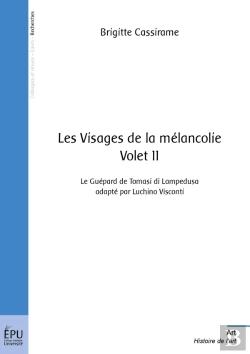 Bertrand.pt - Les Visages De La Mélancolie Tome 11 ; Le Guépard De Tomasi Di Lampedusa, Adapté Par Luchino Visconti
