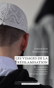 Les Visages De La Réislamisation : De « L'Islam Est La Solution » À « La Da'Wa Est Notre Identité »