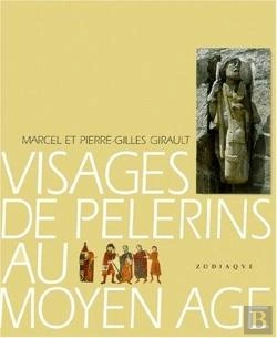 Bertrand.pt - Les Visages De Pélerins Au Moyen-Âge