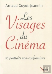 Les Visages Du Cinéma ; 35 Portraits Non Conformistes