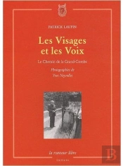 Les Visages Et Les Voix ; Le Chemin De La Grande-Combe