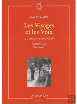 Bertrand.pt - Les Visages Et Les Voix ; Le Chemin De La Grande-Combe