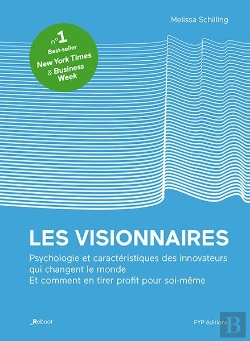 Bertrand.pt - Les Visionnaires ; L'Histoire Remarquable Des Innovateurs Qui Ont Changé Le Monde : Leur Qualités, Leur Faiblesses Et Leur Génie