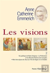 Les Visions D'Anne-Catherine Emmerich Tome 2