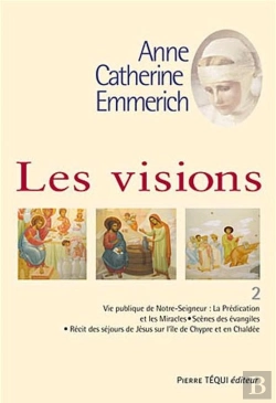 Bertrand.pt - Les Visions D'Anne-Catherine Emmerich Tome 2