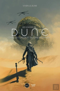 Bertrand.pt - Les Visions De Dune ; Dans Le Creux Et Sillons D'Arrakis