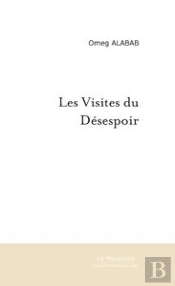 Les Visites Du Désespoir