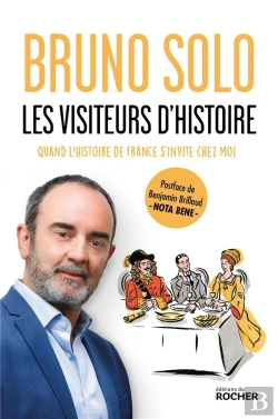 Bertrand.pt - Les Visiteurs D'Histoire : Quand L'Histoire De France S'Invite Chez Moi