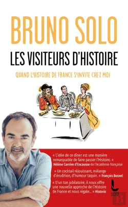 Bertrand.pt - Les Visiteurs D'Histoire : Quand L'Histoire De France S'Invite Chez Moi
