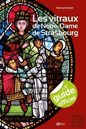 Les Vitraux De Notre-Dame De Strasbourg
