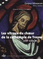 Les Vitraux Du Choeur De La Cathedrale De Troyes  Corpus Vitrearum France