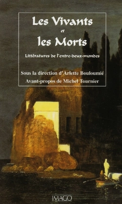 Bertrand.pt - Les Vivants Et Les Morts ; Littérature De L'Entre-Deux-Mondes