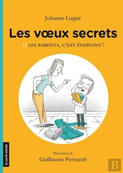Bertrand.pt - Les Voeux Secrets V. 02 Les Parents, C'Est Enervant